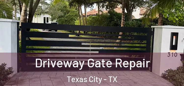  Driveway Gate Repair Texas City - TX
