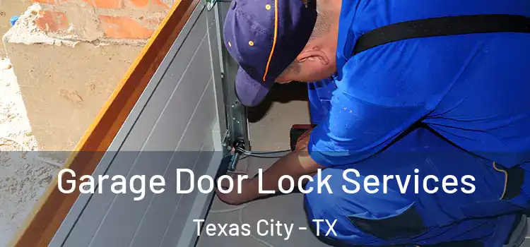  Garage Door Lock Services Texas City - TX