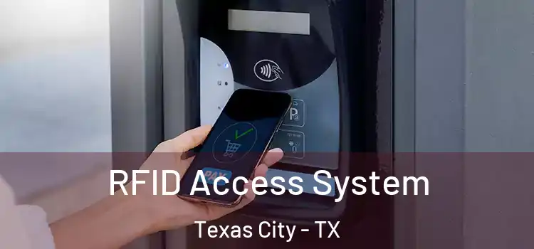RFID Access System Texas City - TX