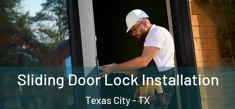  Sliding Door Lock Installation Texas City - TX