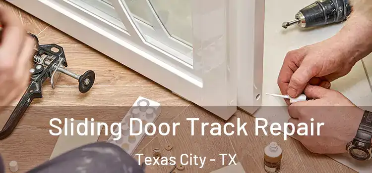  Sliding Door Track Repair Texas City - TX